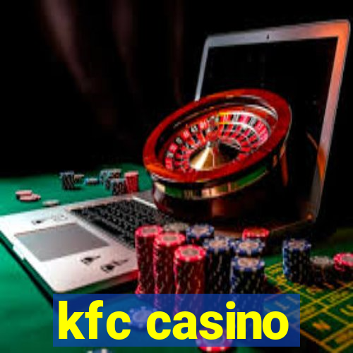 kfc casino